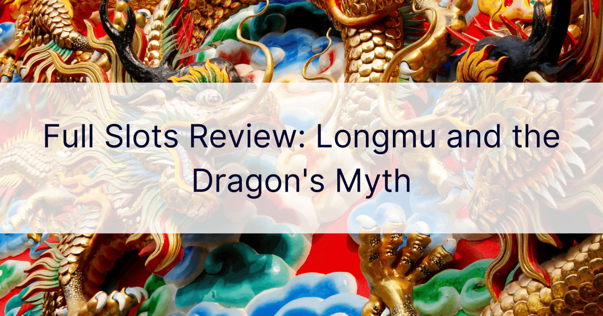 RevisiÃ³n completa de tragamonedas: Longmu y el mito del dragÃ³n